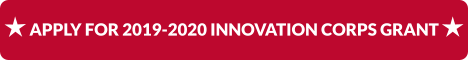 Apply for 2018-2019 Innovation Corps Grant